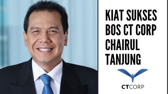 5 Cara Sukses Berbisnis Bos Ct Corp Chairul Tanjung Blog Gadjian